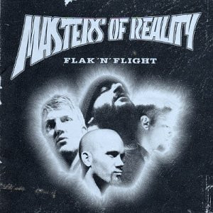 MASTERS OF REALITY - FLAK N' FLIGHT, CD