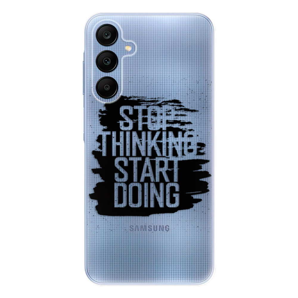 Odolné silikónové puzdro iSaprio - Start Doing - black - Samsung Galaxy A25 5G