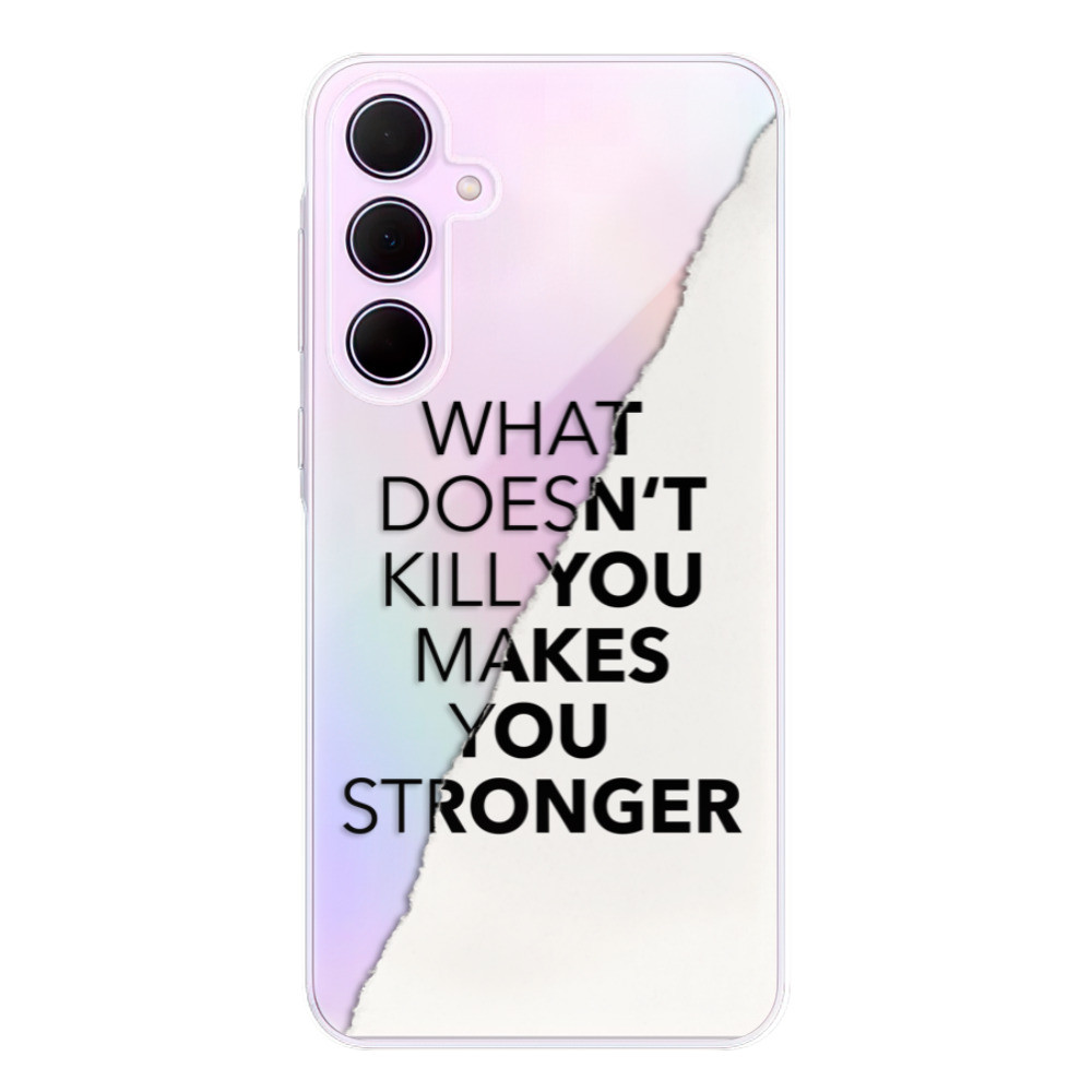Odolné silikónové puzdro iSaprio - Makes You Stronger - Samsung Galaxy A35 5G