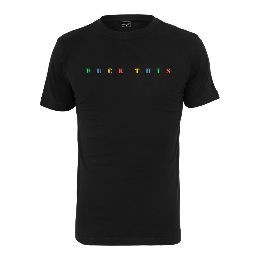 Tričko Mister Tee Fuck This - čierne, XL