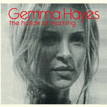 HAYES, GEMMA - HOLLOW OF MORNING, CD
