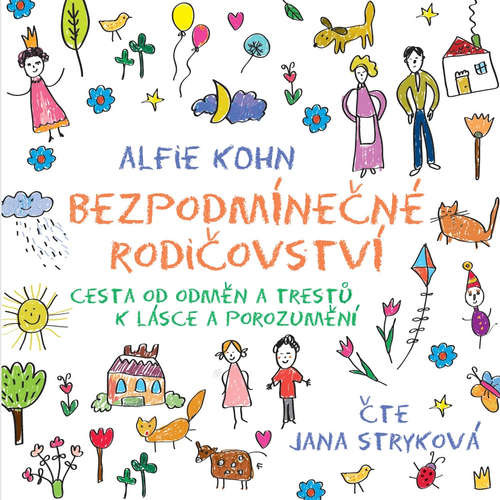 Bezpodmínečné rodičovství - Alfie Kohn (mp3 audiokniha)