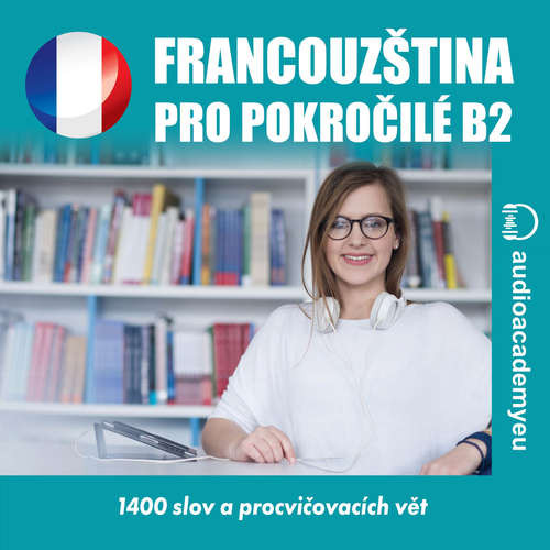 Francouzština pro pokročilé B2 - Tomáš Dvořáček (mp3 audiokniha)