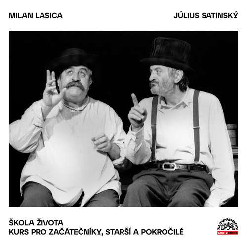 Škola života / Kurs pro začátečníky, starší a pokročilé - Milan Lasica, Július Satinský (mp3 audiokniha)