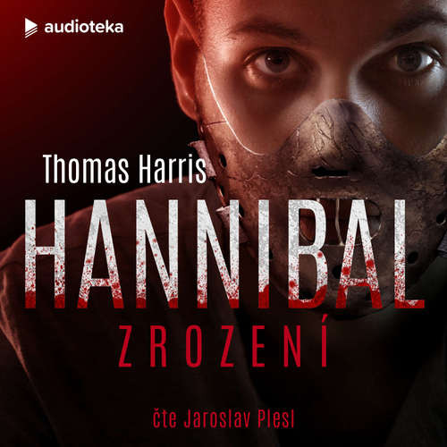 Hannibal - Zrození - Thomas Harris (mp3 audiokniha)