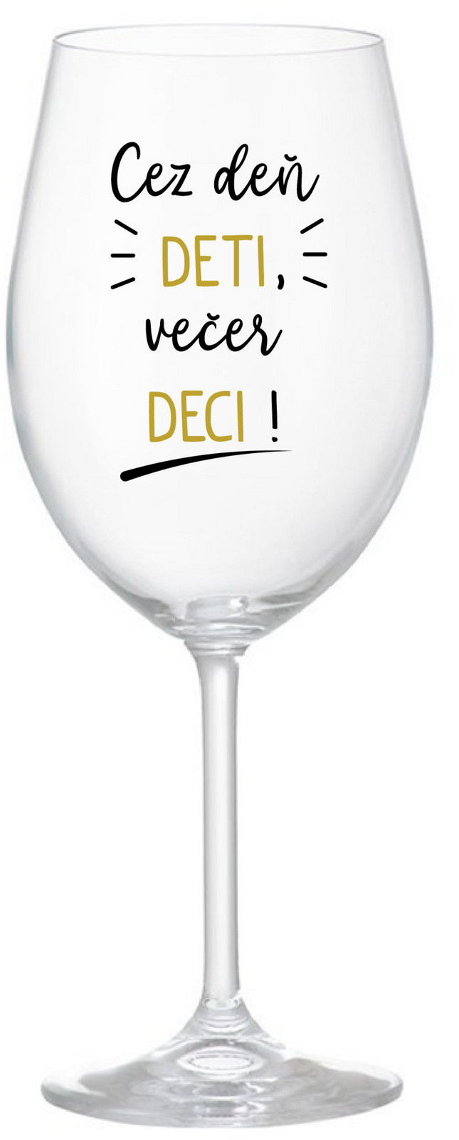 CEZ DEŇ DETI, VEČER DECI! - čirá sklenice na víno 350 ml