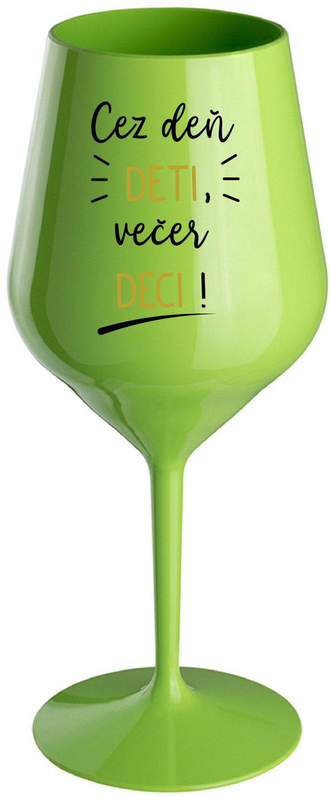 CEZ DEŇ DETI, VEČER DECI! - zelená nerozbitná sklenice na víno 470 ml