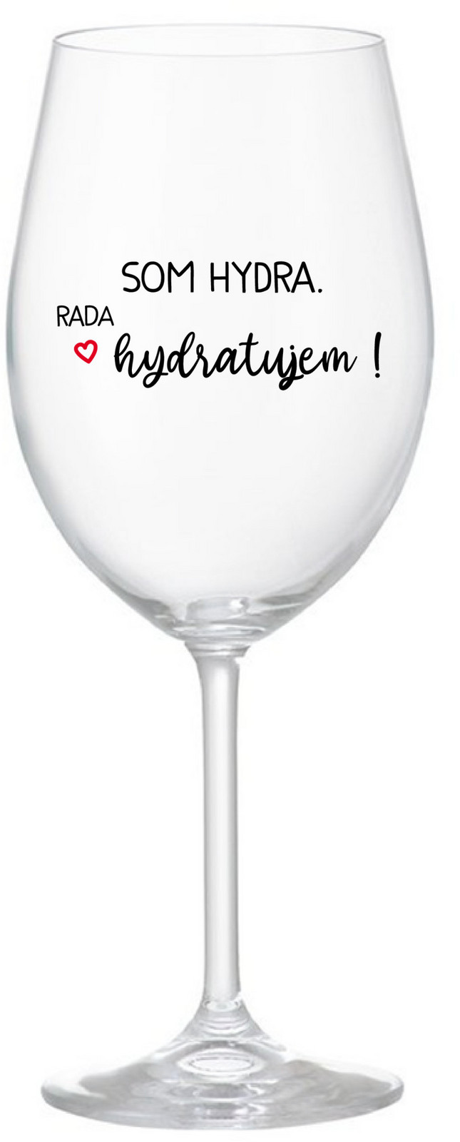 SOM HYDRA. RADA HYDRATUJEM! - čirá sklenice na víno 350 ml