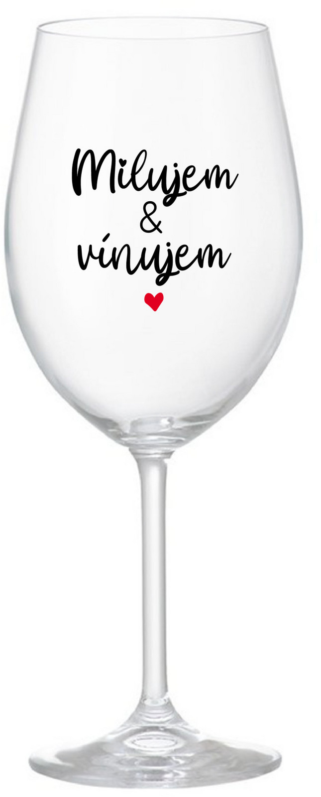 MILUJEM & VÍNUJEM - čirá sklenice na víno 350 ml