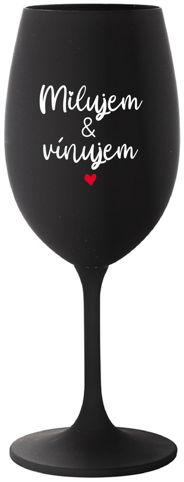 MILUJEM & VÍNUJEM - černá sklenice na víno 350 ml