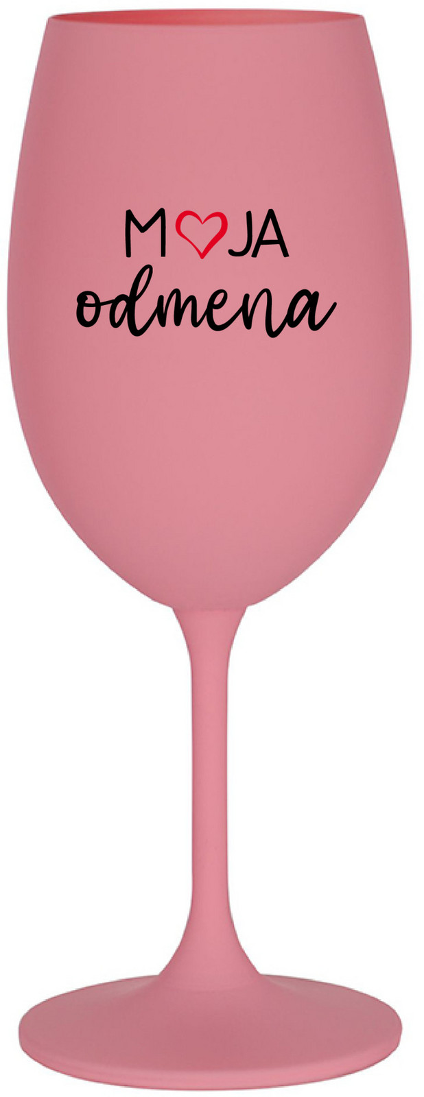 MOJA ODMENA - růžová sklenice na víno 350 ml