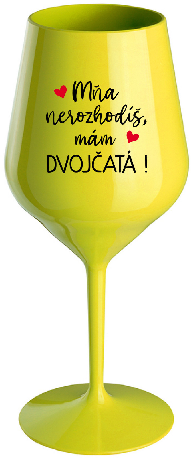 MŇA NEROZHODÍŠ, MÁM DVOJČATÁ! - žlutá nerozbitná sklenice na víno 470 ml