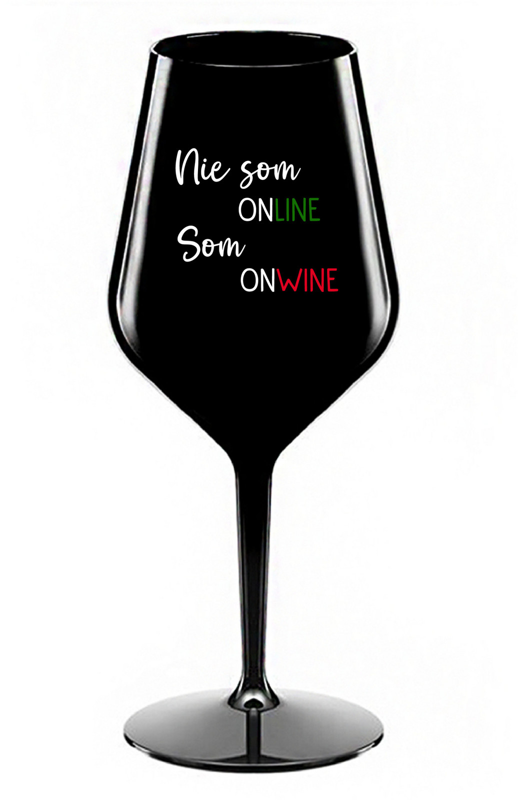 NIE SOM ONLINE SOM ONWINE - černá nerozbitná sklenice na víno 470 ml
