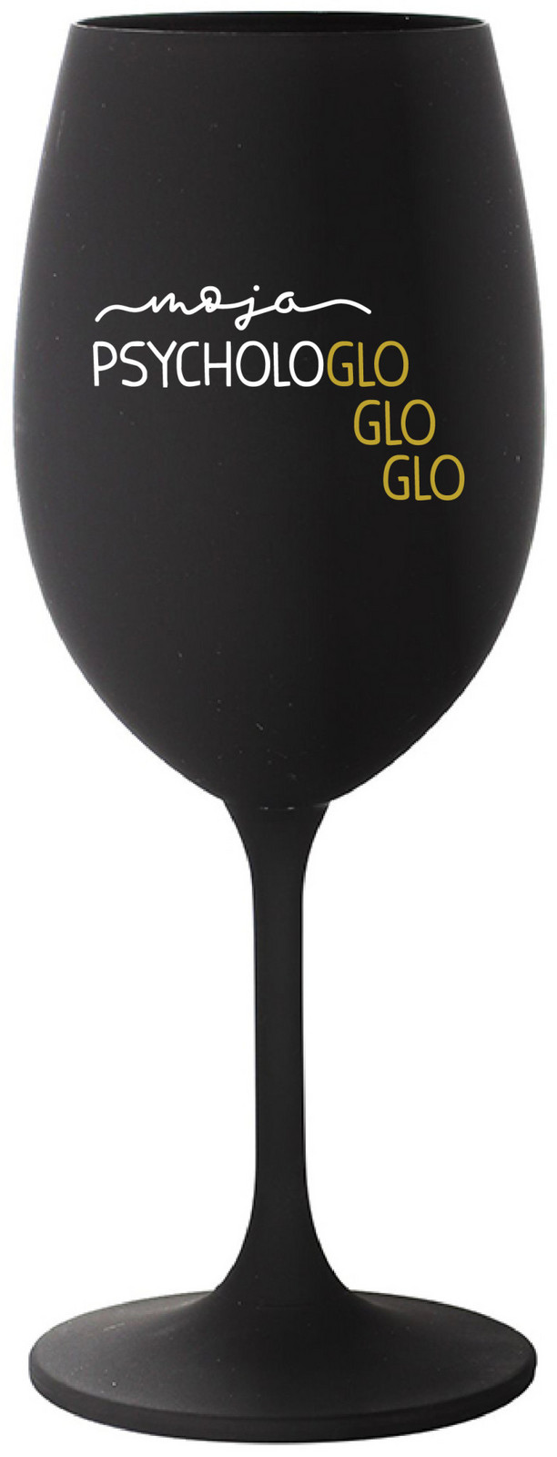 MOJA PSYCHOLOGLOGLOGLO - černá sklenice na víno 350 ml