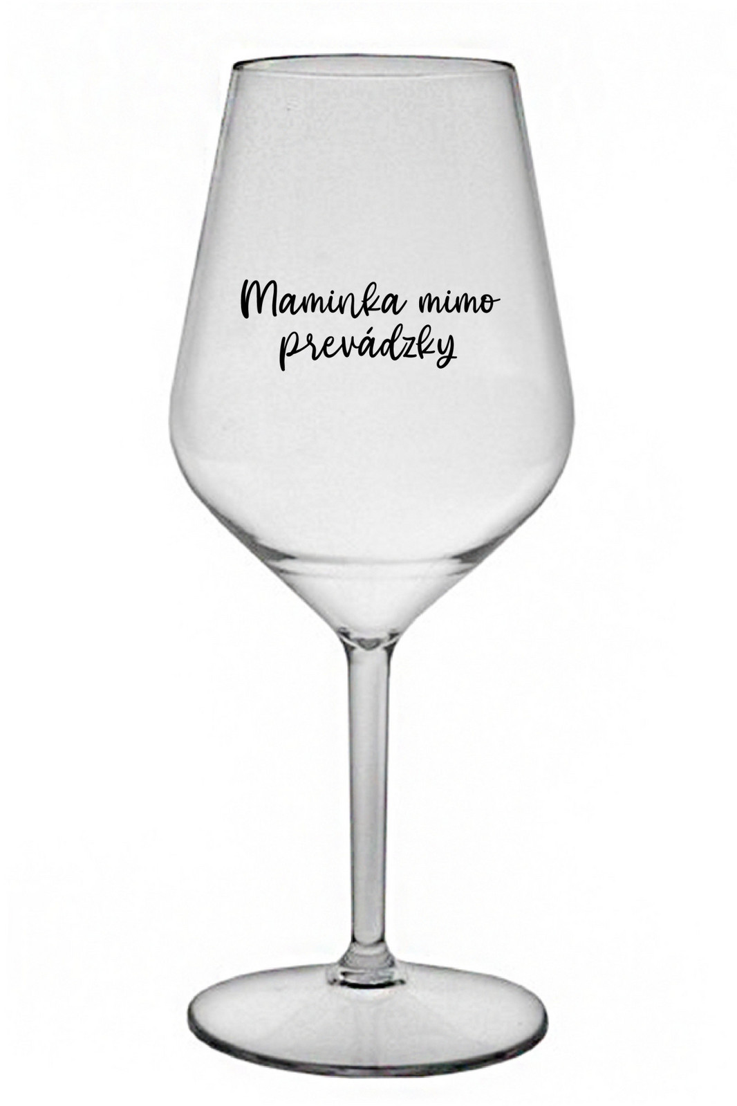 MAMINKA MIMO PREVÁDZKY - čirá nerozbitná sklenice na víno 470 ml