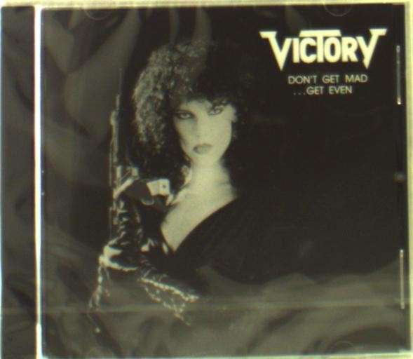 VICTORY - DON'T GET MAD... GET EVEN, CD