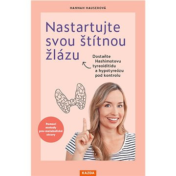 Nastartujte svou štítnou žlázu