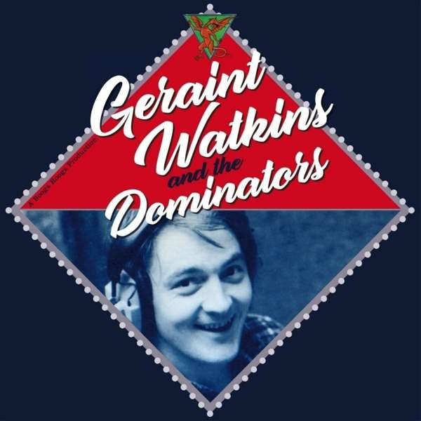 WATKINS, GERAINT - GERAINT WALKER & THE DOMINATORS, CD
