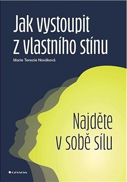 Jak vystoupit z vlastního stínu