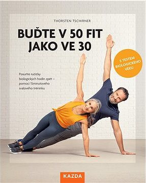 Buďte v 50 fit jako ve 30