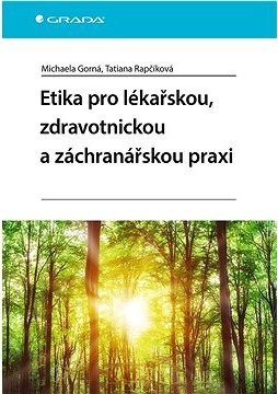 Etika pro lékařskou, zdravotnickou a záchranářskou praxi
