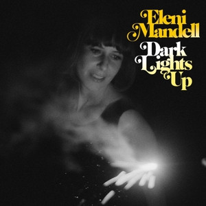 MANDELL, ELENI - DARK LIGHTS UP, CD