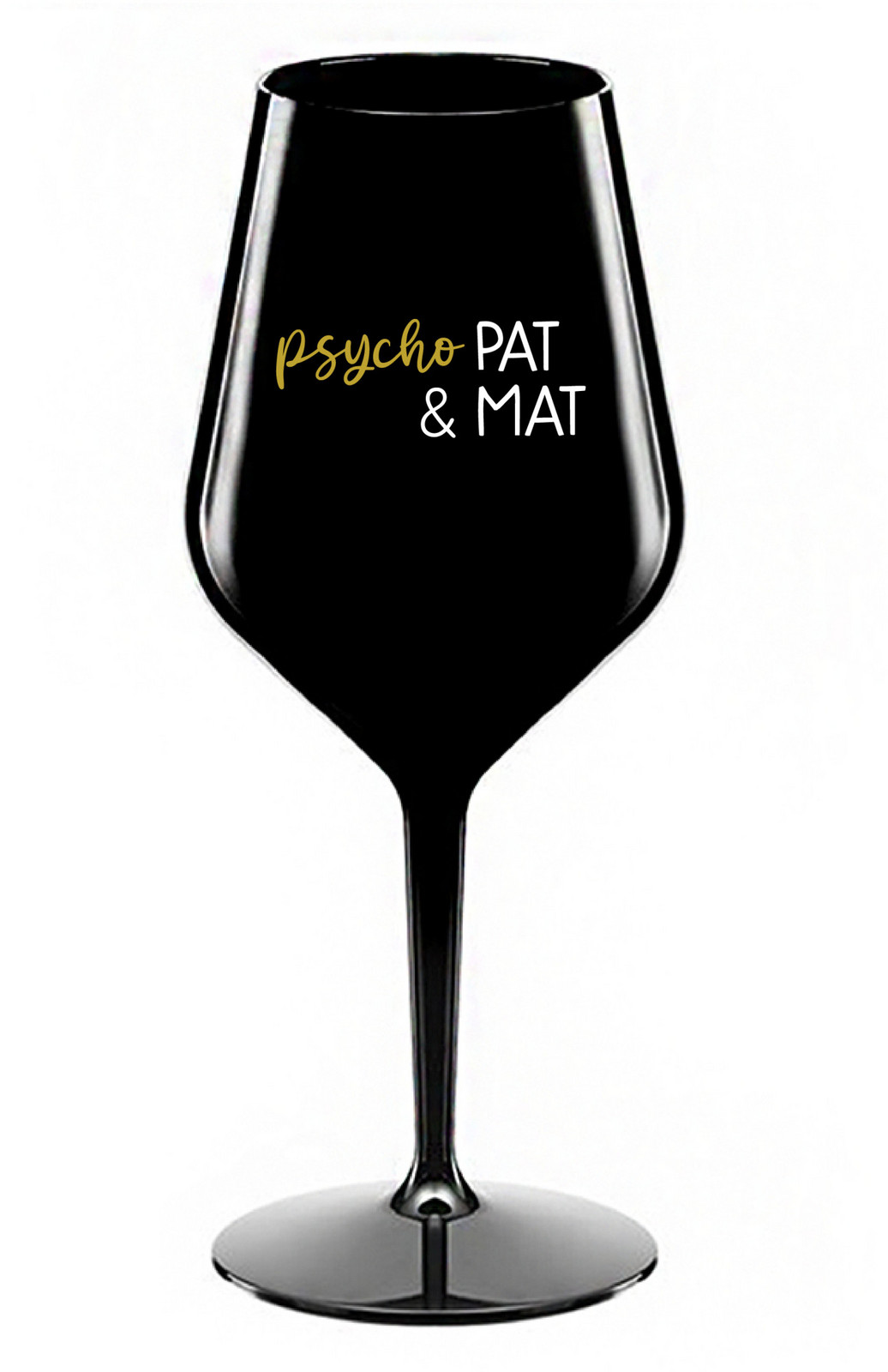 PSYCHO PAT&MAT - čierny nerozbitný pohár na víno 470 ml