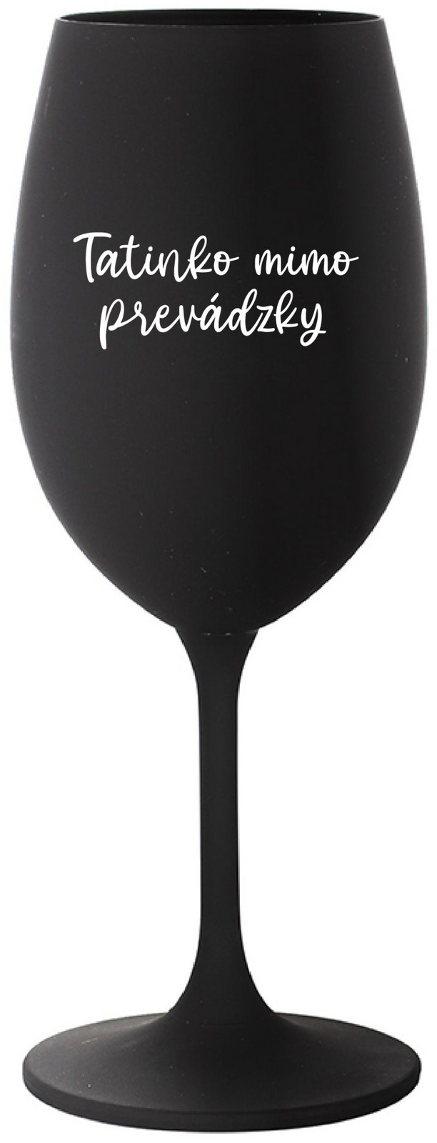 TATINKO MIMO PREVÁDZKY - čierny pohár na víno 350 ml
