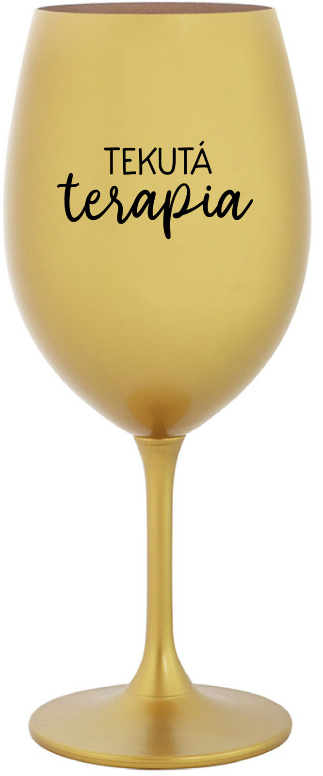 TEKUTÁ TERAPIA - zlatý pohár na víno 350 ml