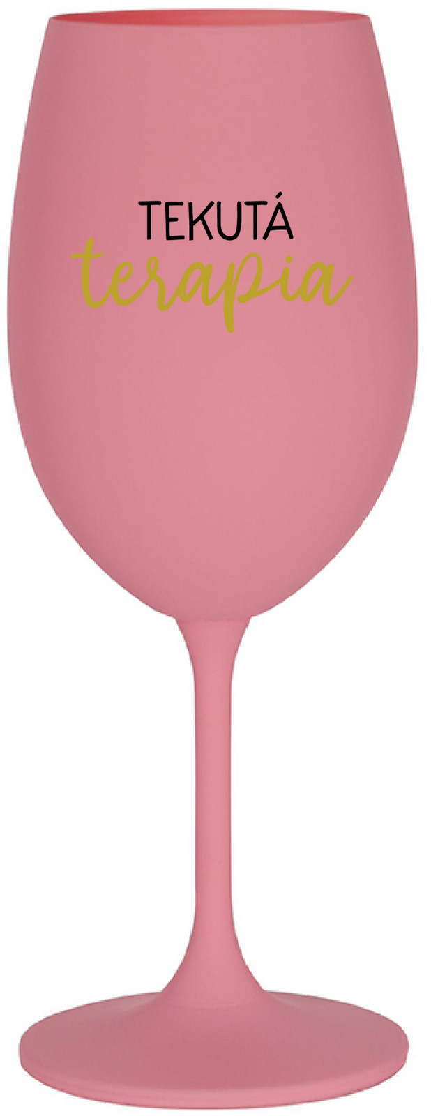 TEKUTÁ TERAPIA - ružový pohár na víno 350 ml