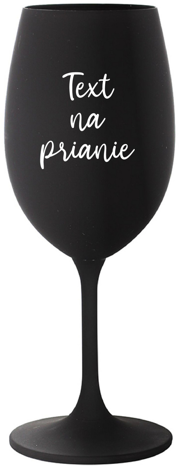 TEXT NA PRIANIE - čierny pohár na víno 350 ml