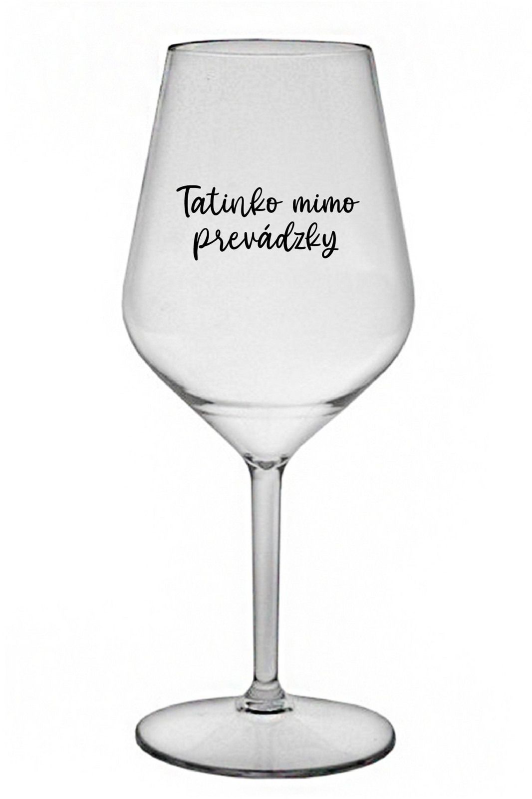 TATINKO MIMO PREVÁDZKY - priehľadný nerozbitný pohár na víno 470 ml