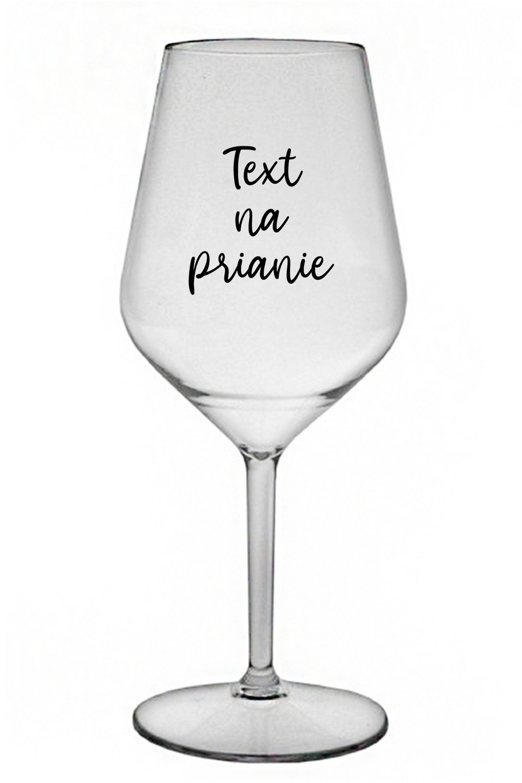 TEXT NA PRIANIE - priehľadný nerozbitný pohár na víno 470 ml