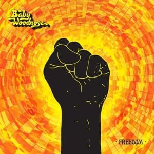 BABY WOODROSE - FREEDOM, CD