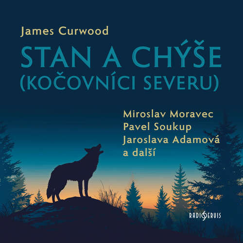 Stan a chýše (Kočovníci severu) - James Oliver Curwood (mp3 audiokniha)