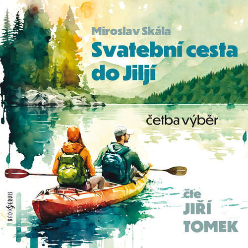 Svatební cesta do Jiljí (četba výběr) - Miroslav Skála (mp3 audiokniha)