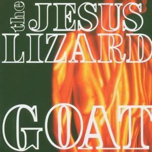 Vinyl JESUS LIZARD - GOAT