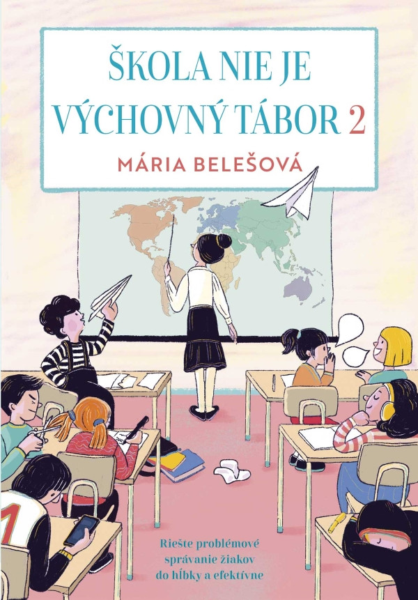 Škola nie je výchovný tábor 2, Belešová Mária
