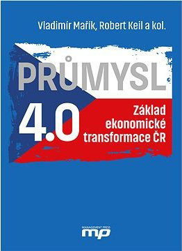 Průmysl 4.0 - Základ ekonomické transformace ČR