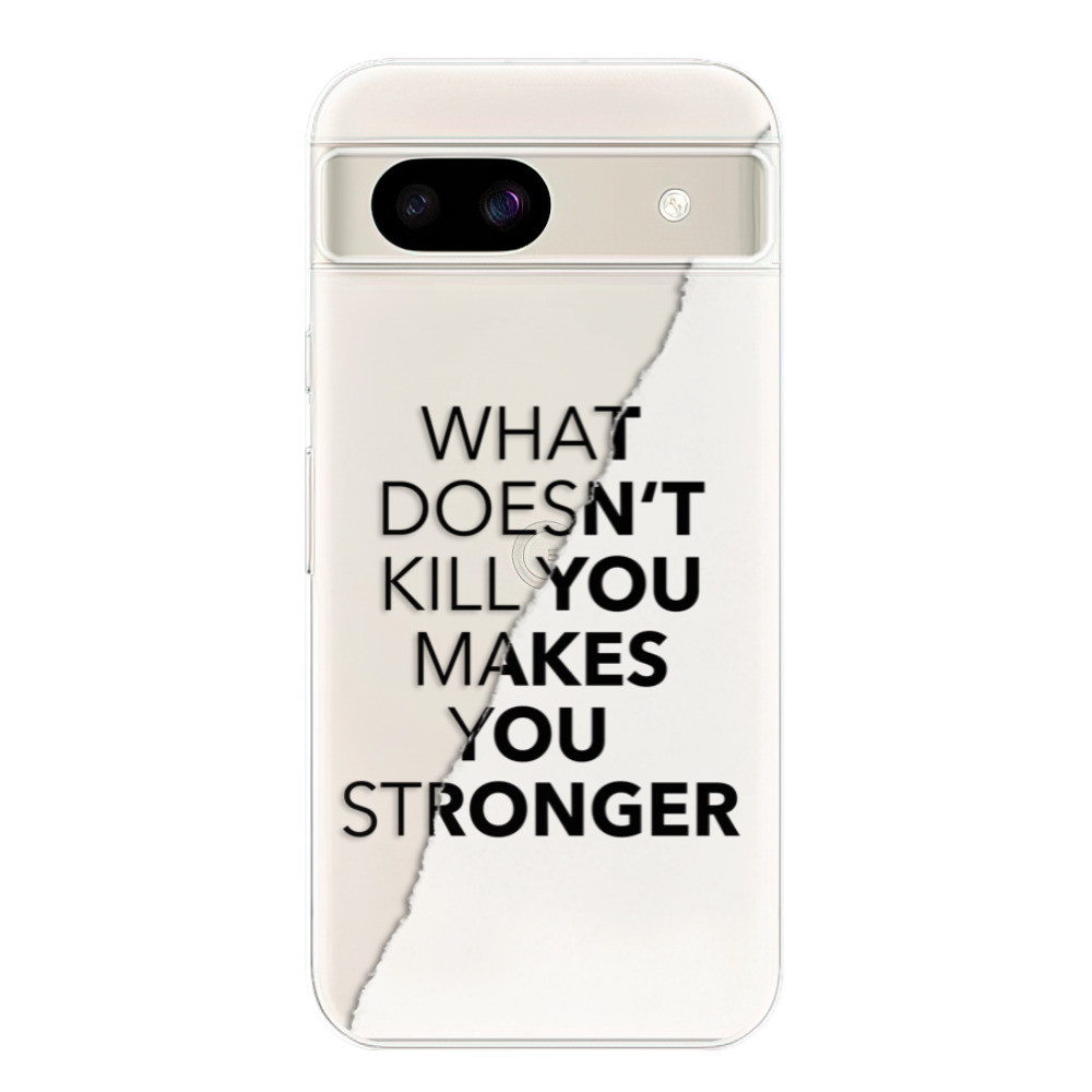 Odolné silikónové puzdro iSaprio - Makes You Stronger - Google Pixel 8a