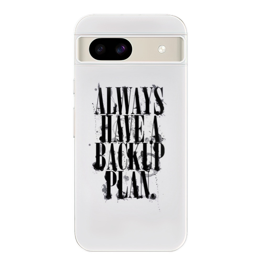 Odolné silikónové puzdro iSaprio - Backup Plan - Google Pixel 8a