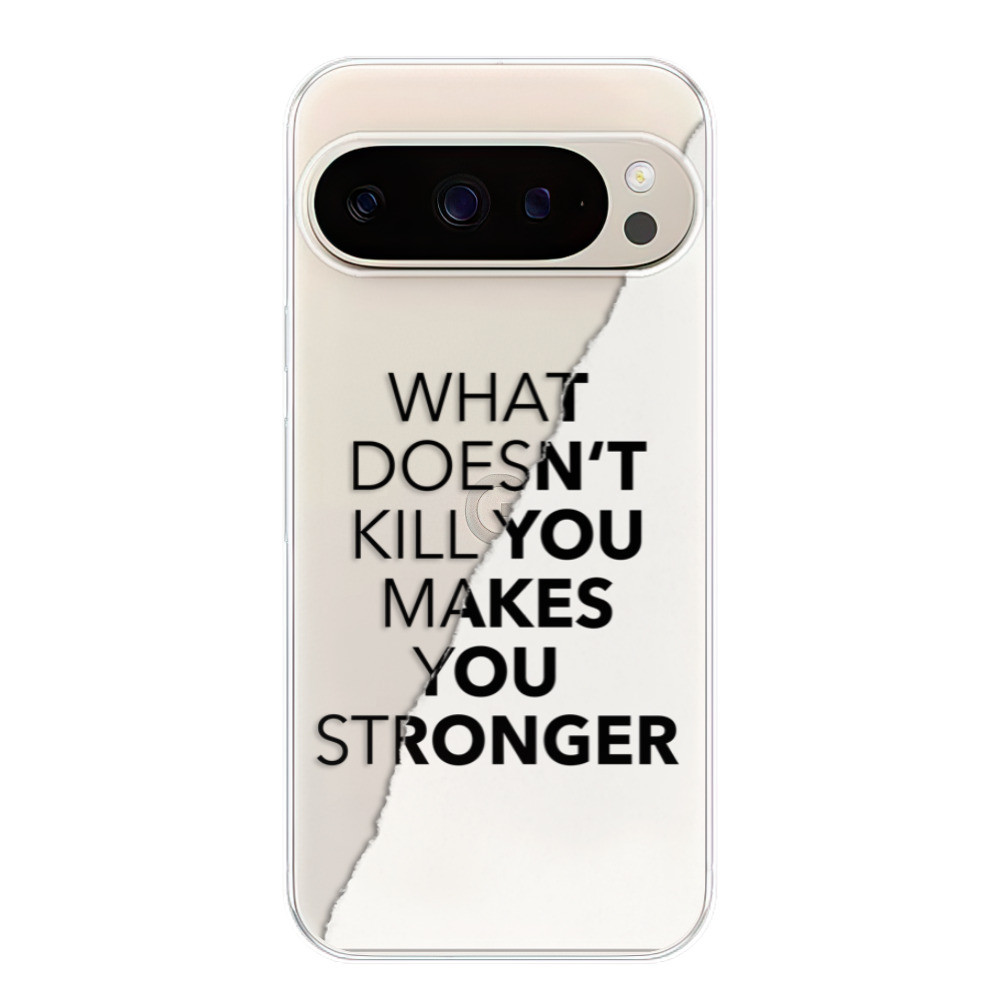 Odolné silikónové puzdro iSaprio - Makes You Stronger - Google Pixel 9 / 9 Pro