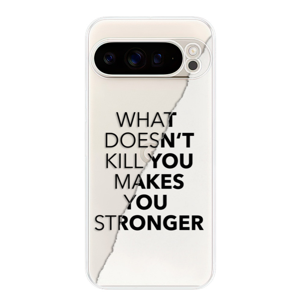 Odolné silikónové puzdro iSaprio - Makes You Stronger - Google Pixel 9 Pro XL