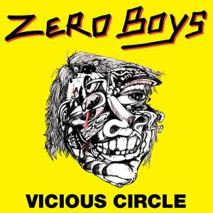 ZERO BOYS - VICIOUS CIRCLE, Vinyl