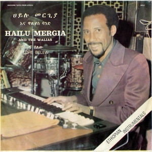 MERGIA, HAILU & THE WALIAS - TCHE BELEW, Vinyl