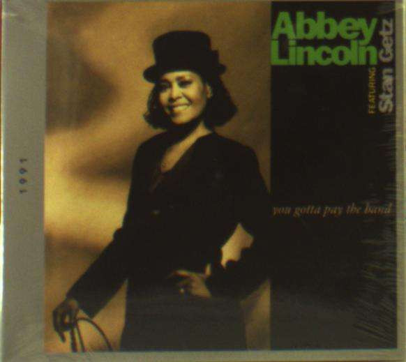 LINCOLN, ABBEY - YOU GOTTA PAY THE BAND, CD