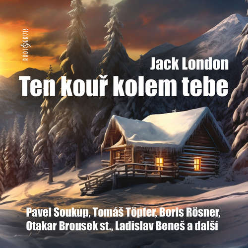 Ten kouř kolem tebe - Jack London (mp3 audiokniha)