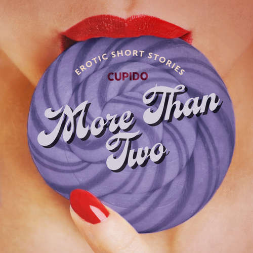 More Than Two - A Collection of Erotic Short Stories from Cupido (EN) -  Cupido (mp3 audiokniha)