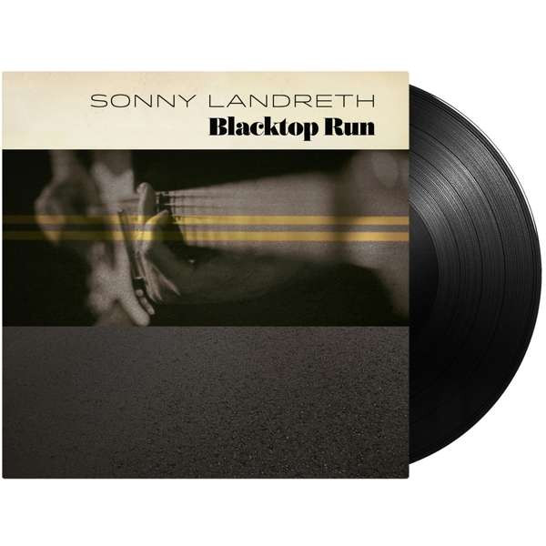 LANDRETH, SONNY - BLACKTOP RUN, Vinyl