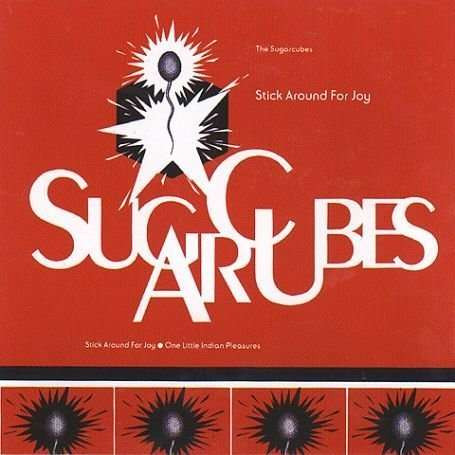 SUGARCUBES - STICK AROUND FOR JOY, Vinyl